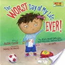 El peor día de mi vida: Mi historia sobre escuchar y seguir instrucciones... ¡o no! - The Worst Day of My Life Ever!: My Story about Listening and Following Instructions...or Not!