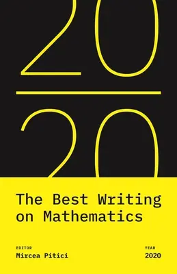 Los mejores escritos sobre matemáticas 2020 - The Best Writing on Mathematics 2020