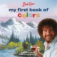 Bob Ross: Mi primer libro de colores - Bob Ross: My First Book of Colors