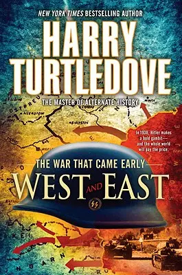 Oeste y Este (La guerra que se adelantó, Libro II) - West and East (the War That Came Early, Book Two)