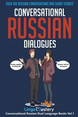 Diálogos de conversación en ruso: Más de 100 conversaciones e historias cortas en ruso - Conversational Russian Dialogues: Over 100 Russian Conversations and Short Stories