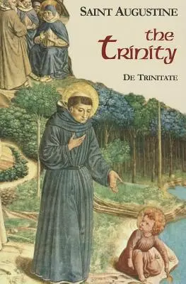 La Trinidad: De Trinitate - The Trinity: De Trinitate