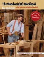 Libro de trabajo del carpintero: Exploraciones adicionales en la artesanía tradicional de la madera - Woodwright's Workbook: Further Explorations in Traditional Woodcraft