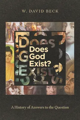 ¿Existe Dios?: Una historia de respuestas a la pregunta - Does God Exist?: A History of Answers to the Question