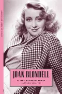 Joan Blondell: Una vida entre tomas - Joan Blondell: A Life Between Takes