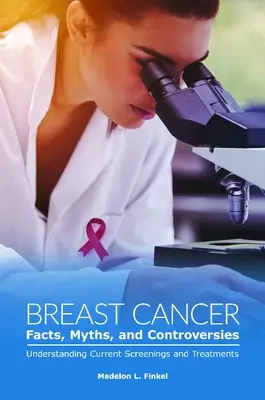 Datos, mitos y controversias sobre el cáncer de mama: Comprender los cribados y tratamientos actuales - Breast Cancer Facts, Myths, and Controversies: Understanding Current Screenings and Treatments