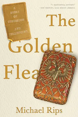 La pulga de oro: Una historia de obsesión y coleccionismo - The Golden Flea: A Story of Obsession and Collecting