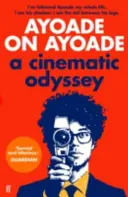 Ayoade sobre Ayoade: Una odisea cinematográfica - Ayoade on Ayoade: A Cinematic Odyssey