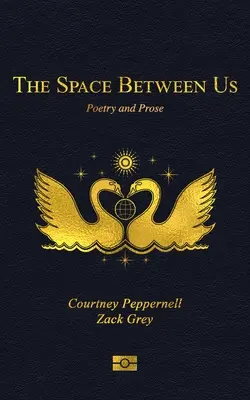 El espacio entre nosotros: Poesía y prosa - The Space Between Us: Poetry and Prose