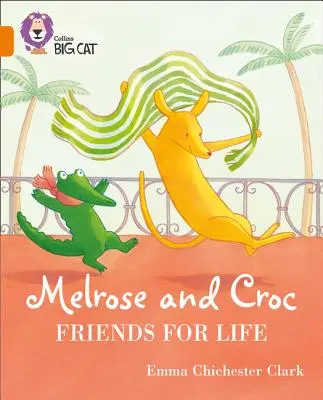 Melrose y Croc Amigos de por Vida: Banda 06/Naranja - Melrose and Croc Friends for Life: Band 06/Orange