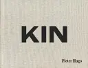 Pieter Hugo Kin - Pieter Hugo: Kin