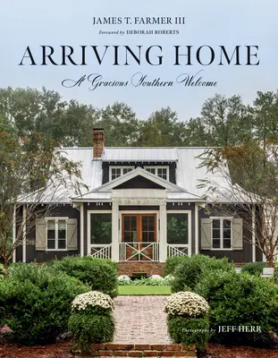 Llegar a casa: Una amable bienvenida sureña - Arriving Home: A Gracious Southern Welcome