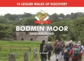 Boot Up Bodmin Moor and Around - 10 Leisure Walks Fo Discovery (en inglés) - Boot Up Bodmin Moor and Around - 10 Leisure Walks Fo Discovery