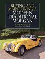 Compra y mantenimiento de un Morgan tradicional moderno - Buying and Maintaining a Modern Traditional Morgan