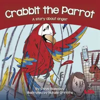 Crabbit el loro - Una historia sobre la ira - Crabbit the Parrot - A story about anger