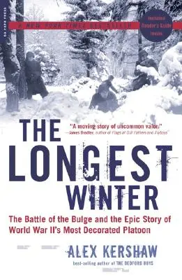 El invierno más largo: La batalla de las Ardenas y la épica historia del pelotón más condecorado de la Segunda Guerra Mundial - The Longest Winter: The Battle of the Bulge and the Epic Story of World War II's Most Decorated Platoon