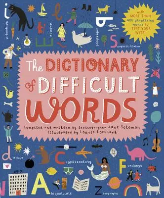 El diccionario de las palabras difíciles: ¡Con más de 400 palabras desconcertantes para poner a prueba su ingenio! - The Dictionary of Difficult Words: With More Than 400 Perplexing Words to Test Your Wits!