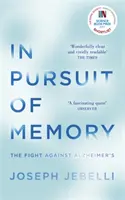 En busca de la memoria - La lucha contra el Alzheimer: Preseleccionado para el Premio de la Royal Society - In Pursuit of Memory - The Fight Against Alzheimer's: Shortlisted for the Royal Society Prize