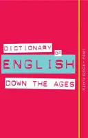 Diccionario del inglés de todas las épocas - Dictionary of English Down the Ages