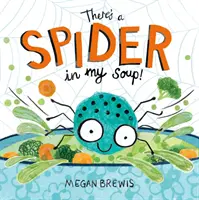 ¡Hay una araña en mi sopa! - There's a Spider in my Soup!