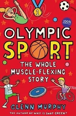 El deporte olímpico: Toda la historia de la musculatura: 100% no oficial - Olympic Sport: The Whole Muscle-Flexing Story: 100% Unofficial