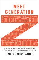 Conoce a la Generación Z: Comprender y alcanzar al nuevo mundo postcristiano - Meet Generation Z: Understanding and Reaching the New Post-Christian World