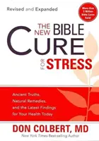 La nueva cura bíblica para el estrés: Verdades ancestrales, remedios naturales y los últimos descubrimientos para su salud actual - The New Bible Cure for Stress: Ancient Truths, Natural Remedies, and the Latest Findings for Your Health Today