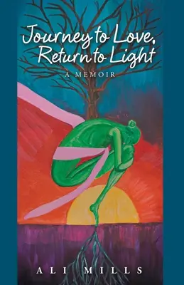 Viaje al amor, retorno a la luz: A Memoir - Journey to Love, Return to Light: A Memoir