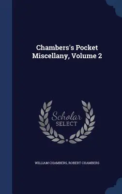 Miscelánea de bolsillo de Chambers, Volumen 2 - Chambers's Pocket Miscellany, Volume 2