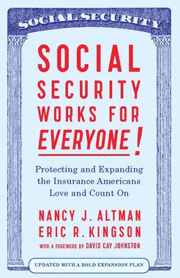 La Seguridad Social funciona para todos: Proteger y ampliar el programa social más popular de Estados Unidos - Social Security Works for Everyone!: Protecting and Expanding America's Most Popular Social Program