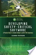 Desarrollo de Software de Seguridad Crítica: Una Guía Práctica para el Software de Aviación y el Cumplimiento de la Do-178c - Developing Safety-Critical Software: A Practical Guide for Aviation Software and Do-178c Compliance