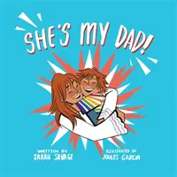 Ella es mi padre Un cuento para niños con padres o familiares transexuales - She's My Dad!: A Story for Children Who Have a Transgender Parent or Relative