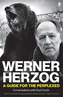 Werner Herzog - Guía para perplejos - Werner Herzog - A Guide for the Perplexed