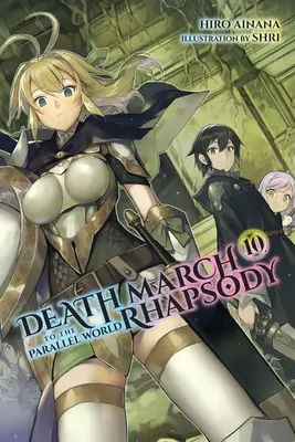 Death March to the Parallel World Rhapsody, Vol. 10 (Novela Ligera) - Death March to the Parallel World Rhapsody, Vol. 10 (Light Novel)