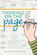 Pensar en la página: Guía del estudiante universitario para escribir con eficacia - Thinking on the Page: A College Student's Guide to Effective Writing