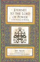 Viaje al Señor del Poder: Un manual sufí sobre el retiro - Journey to the Lord of Power: A Sufi Manual on Retreat