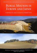 Túmulos funerarios en Europa y Japón: Perspectivas comparativas y contextuales - Burial Mounds in Europe and Japan: Comparative and Contextual Perspectives