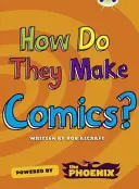 Bug Club NF Blue (KS2) A/4B How Do They Make ... Cómics - Bug Club NF Blue (KS2) A/4B  How Do They Make ... Comics