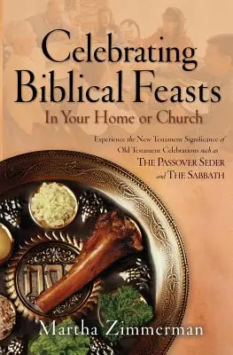 Celebración de fiestas bíblicas: En su casa o en su iglesia - Celebrating Biblical Feasts: In Your Home or Church