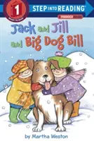 Jack y Jill y Big Dog Bill: A Phonics Reader - Jack and Jill and Big Dog Bill: A Phonics Reader