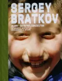 Sergey Bratkov: Días de gloria/Heldenzeiten; Obras/Werke 1995-2007 - Sergey Bratkov: Glory Days/Heldenzeiten; Works/Werke 1995-2007