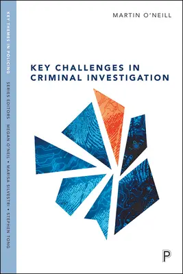 Principales retos de la investigación penal - Key Challenges in Criminal Investigation