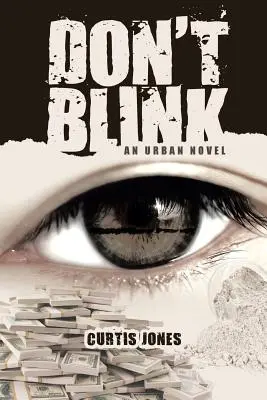 No parpadees: Una novela urbana - Don't Blink: An Urban Novel