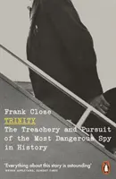 Trinity - La traición y la persecución del espía más peligroso de la historia - Trinity - The Treachery and Pursuit of the Most Dangerous Spy in History