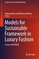 Modelos para un marco sostenible en la moda de lujo Lujo y modelos - Models for Sustainable Framework in Luxury Fashion: Luxury and Models