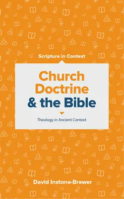 La doctrina de la Iglesia y la Biblia: Teología en el contexto antiguo - Church Doctrine and the Bible: Theology in Ancient Context