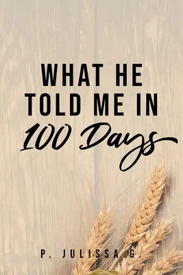 Lo que me dijo en 100 días - What He Told Me in 100 Days