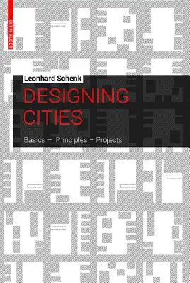 Diseño de ciudades - Fundamentos, principios, proyectos - Designing Cities - Basics, Principles, Projects