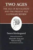 Escritos de Kierkegaard, XIV, Volumen 14: Dos edades: La época de la revolución y la época actual una crítica literaria - Kierkegaard's Writings, XIV, Volume 14: Two Ages: The Age of Revolution and the Present Age a Literary Review