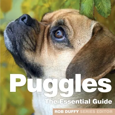 Puggles: La Guía Esencial - Puggles: The Essential Guide